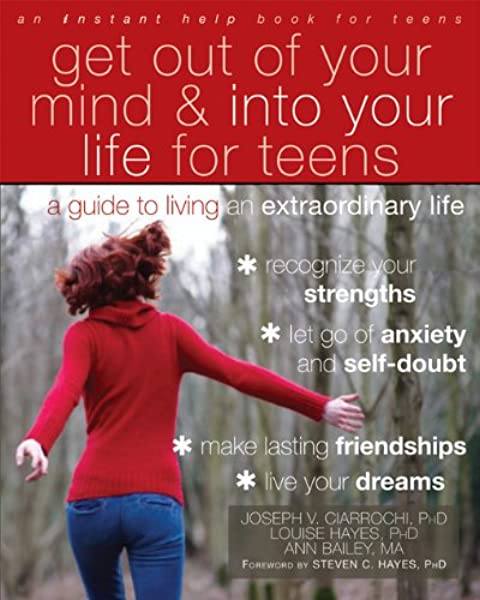 get_out_of_your_mind_and_into_your_life_for_teens